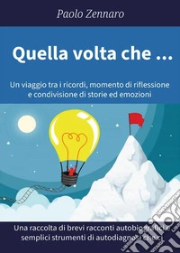 Quella volta che ... libro