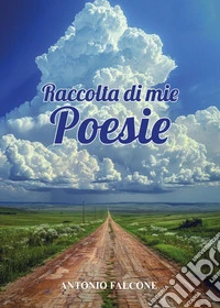Raccolta di mie poesie libro