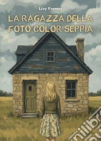 La ragazza della foto color seppia libro