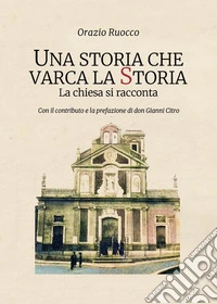 Una storia che varca la storia libro