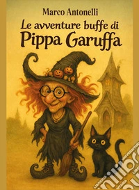 Le avventure buffe di Pippa Garuffa libro