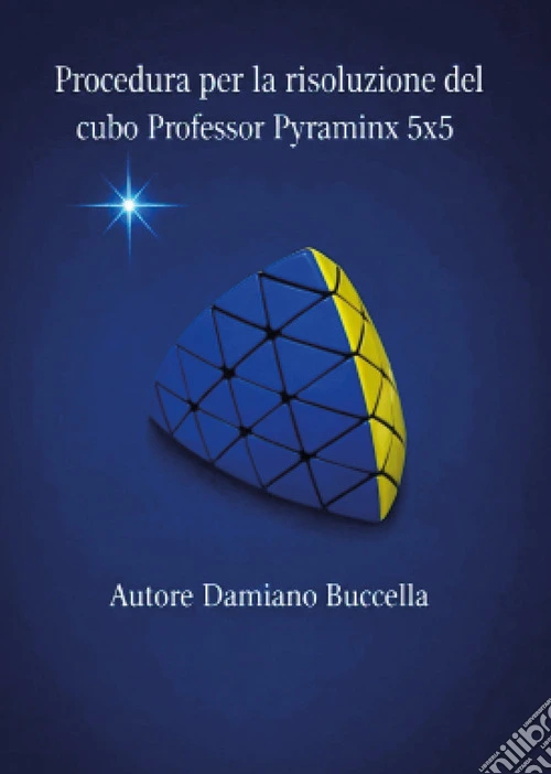 Procedura per la risoluzione del cubo Professor Pyraminx 5x5