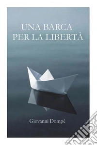 Una barca per la libertà libro