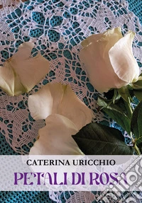 Petali di rosa libro