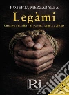 Legàmi. Ediz. gold libro