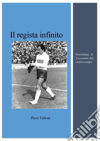 Il regista infinito libro