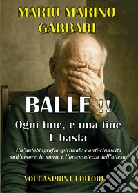 Balle!! Ogni fine è una fine. E basta libro