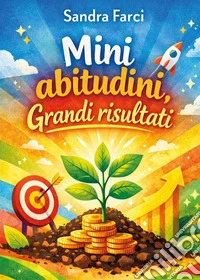 Mini abitudini, grandi risultati libro