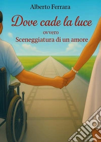 Dove cade la luce