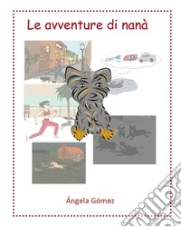 Le avventure di Nanà libro