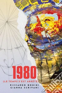 1980 (Le temps s'est arrêté) libro