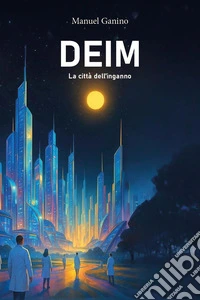 Deim. La città dell'inganno