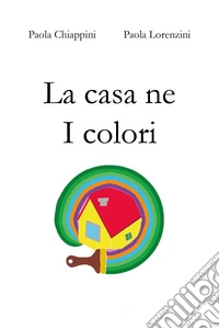 La casa ne I colori libro