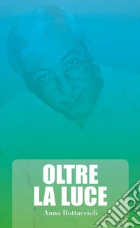 Oltre la luce libro