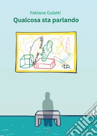 Qualcosa sta parlando libro