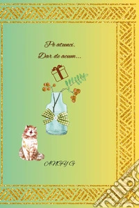 Pe atunci dar de acum