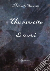 Un esercito di corvi libro
