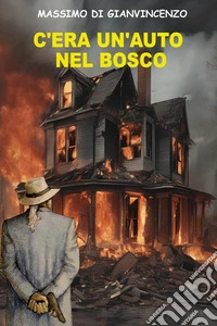 C'era un'auto nel bosco libro