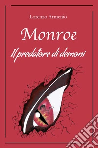 Monroe, il predatore di demoni libro