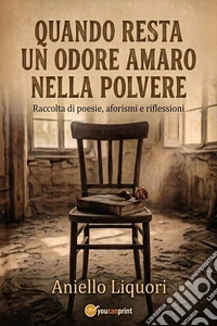 Quando resta un odore amaro nella polvere libro
