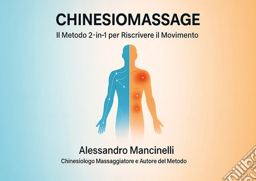 ChinesioMassage: interventi mirati su lombalgia, cervicalgia e squilibri posturali grazie alla sinergia tra massaggio e chinesiologia