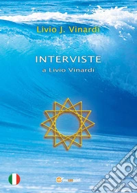 Interviste a Livio Vinardi libro