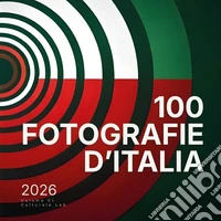 100 fotografie d'Italia 2026 libro