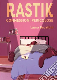 Rastik. Connessioni pericolose libro