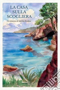 La casa sulla scogliera libro