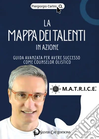 La mappa dei talenti in azione. Metodo M.A.T.R.I.C.E. libro