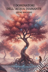 I dominatori dell'acqua diamante libro