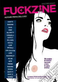 Fuckzine. Agitare prima dell'uso. Vol. 4 libro