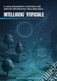 Il miglioramento continuo dei servizi informatici nell'era dell'intelligenza artificiale
