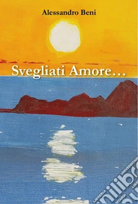 Svegliati amore libro