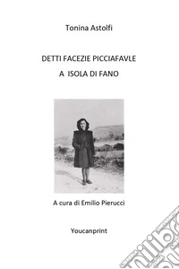 Detti facezie picciafavle a Isola di Fano libro