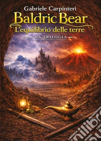 Baldric Bear. L'equilibrio delle terre libro