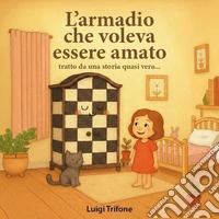 L'armadio che voleva essere amato libro