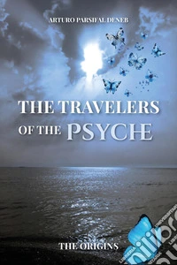 The travelers of the psyche libro