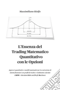 L'essenza del trading matematico quantitativo con le opzioni libro