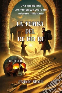 La tomba del re dei re libro