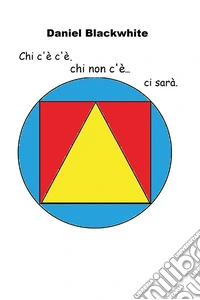 Chi c'è c'è, chi non c'è... ci sarà