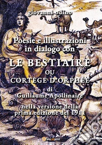 Poesie e illustrazioni in dialogo con «Le Bestiaire ou cortège d'Orphée» libro