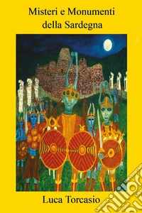 Misteri e monumenti della Sardegna libro