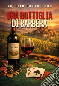 Una bottiglia di Barbera libro