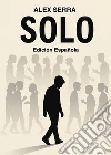 Solo. Ediz. spagnola libro