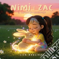 Nimì e Zac. Il Leprotto Luminoso libro