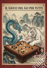 Il gioco del Go per tutti libro