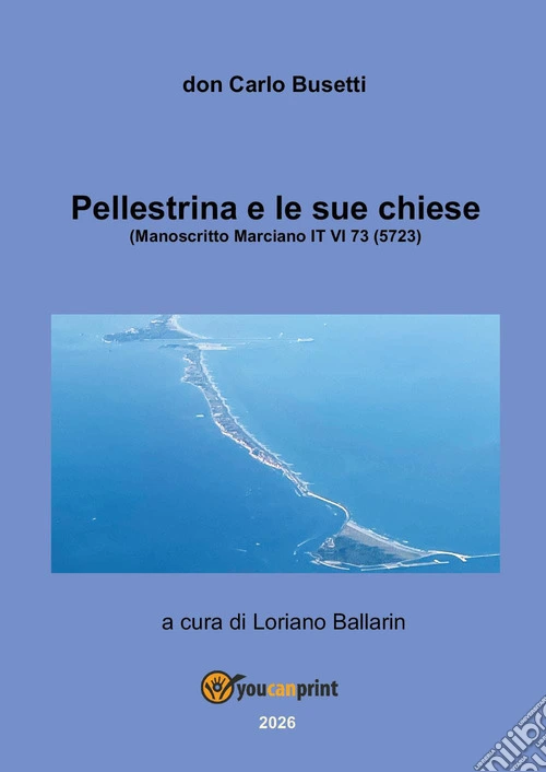 Pellestrina e le sue chiese (Manoscritto Marciano IT VI 73 5723)