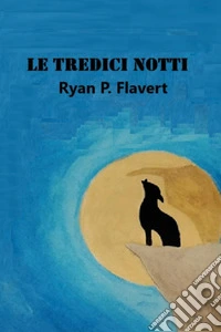 Le tredici notti libro