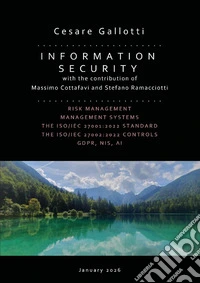 Information security. Risk management. Management systems. The ISO/IEC 27001:2022 standard. The ISO/IEC 27002:2022 controls. Nuova ediz. libro